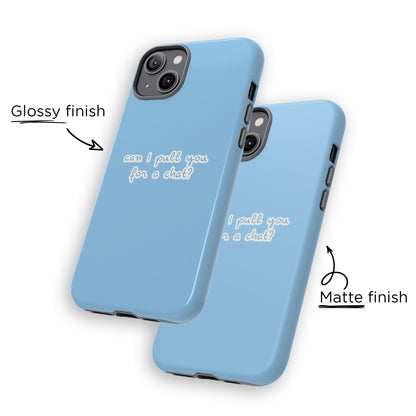 Can I Pull You For A Chat? (Blue) Love Island iPhone Case