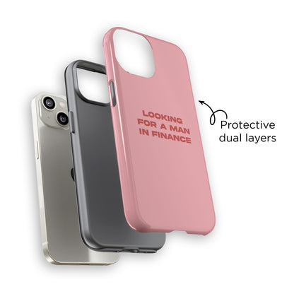 Looking For A Man In Finance iPhone Case (Pink)