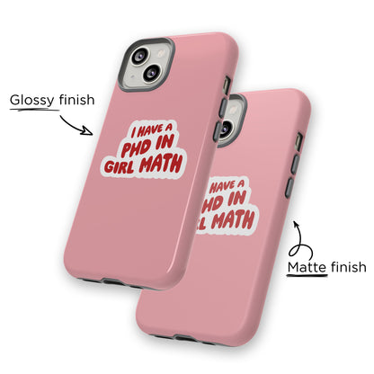 PHD in Girl Math iPhone Case (Pink)