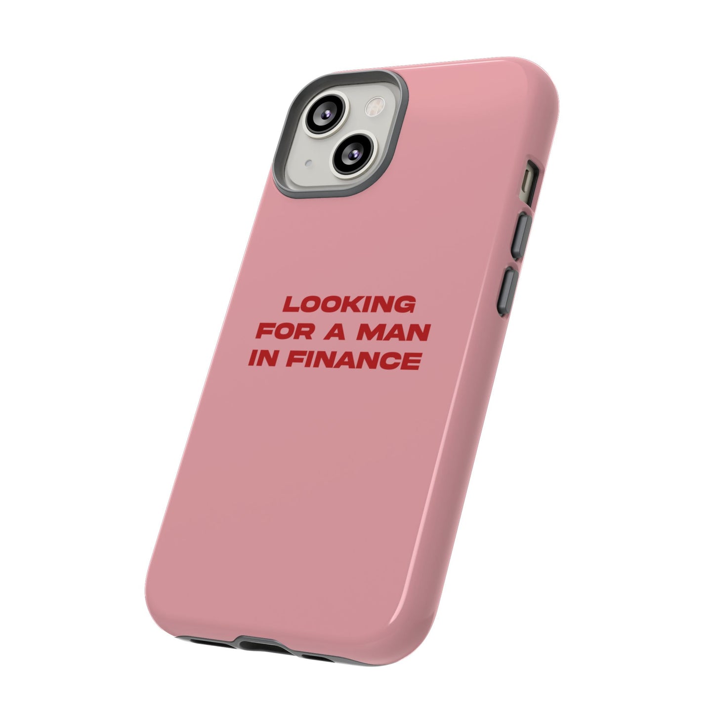Looking For A Man In Finance iPhone Case (Pink)